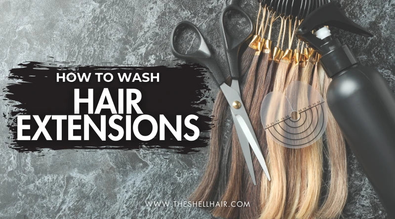 How to wash and maintain hair extensions