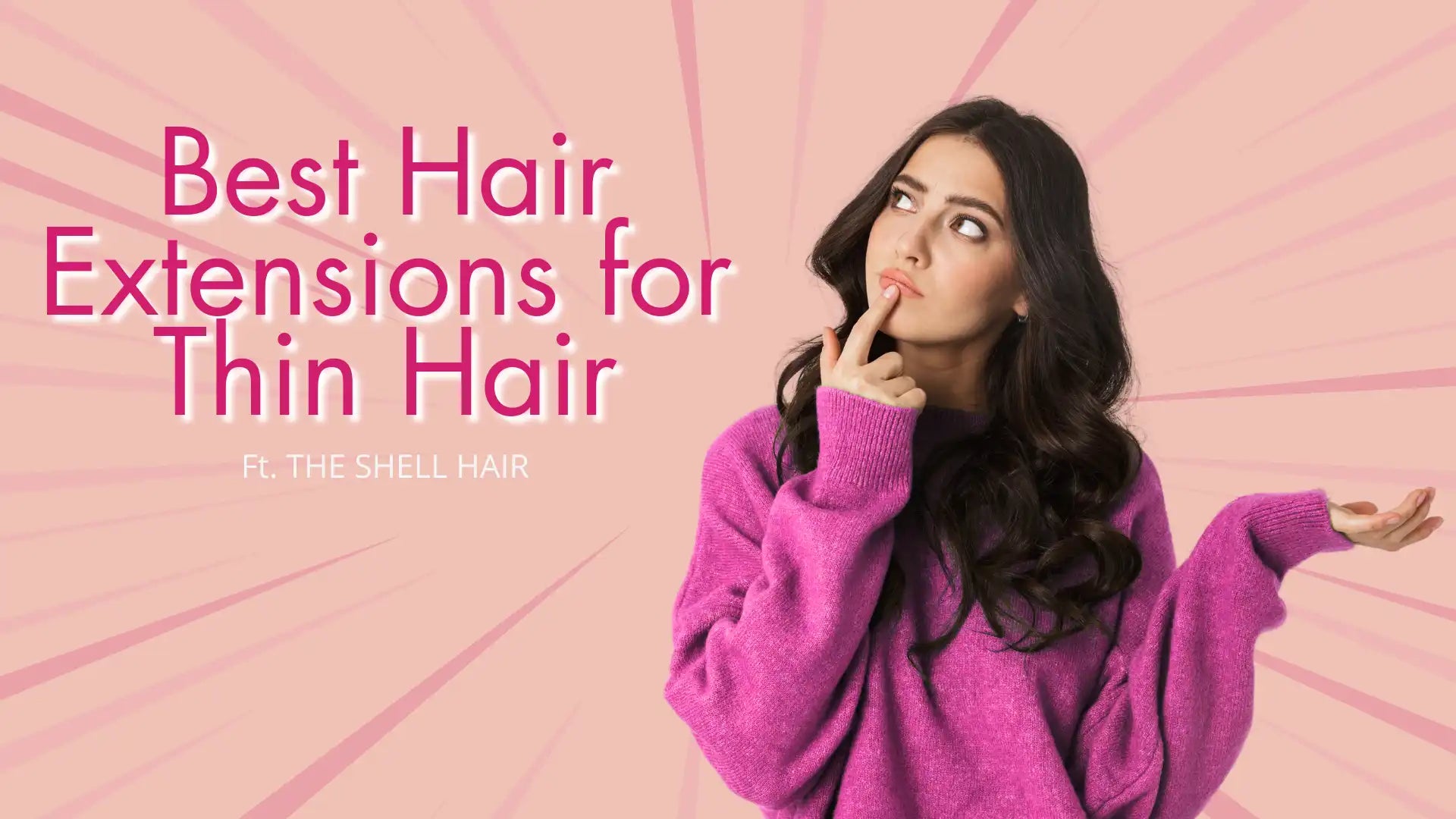 Best hair extensions for thin hair