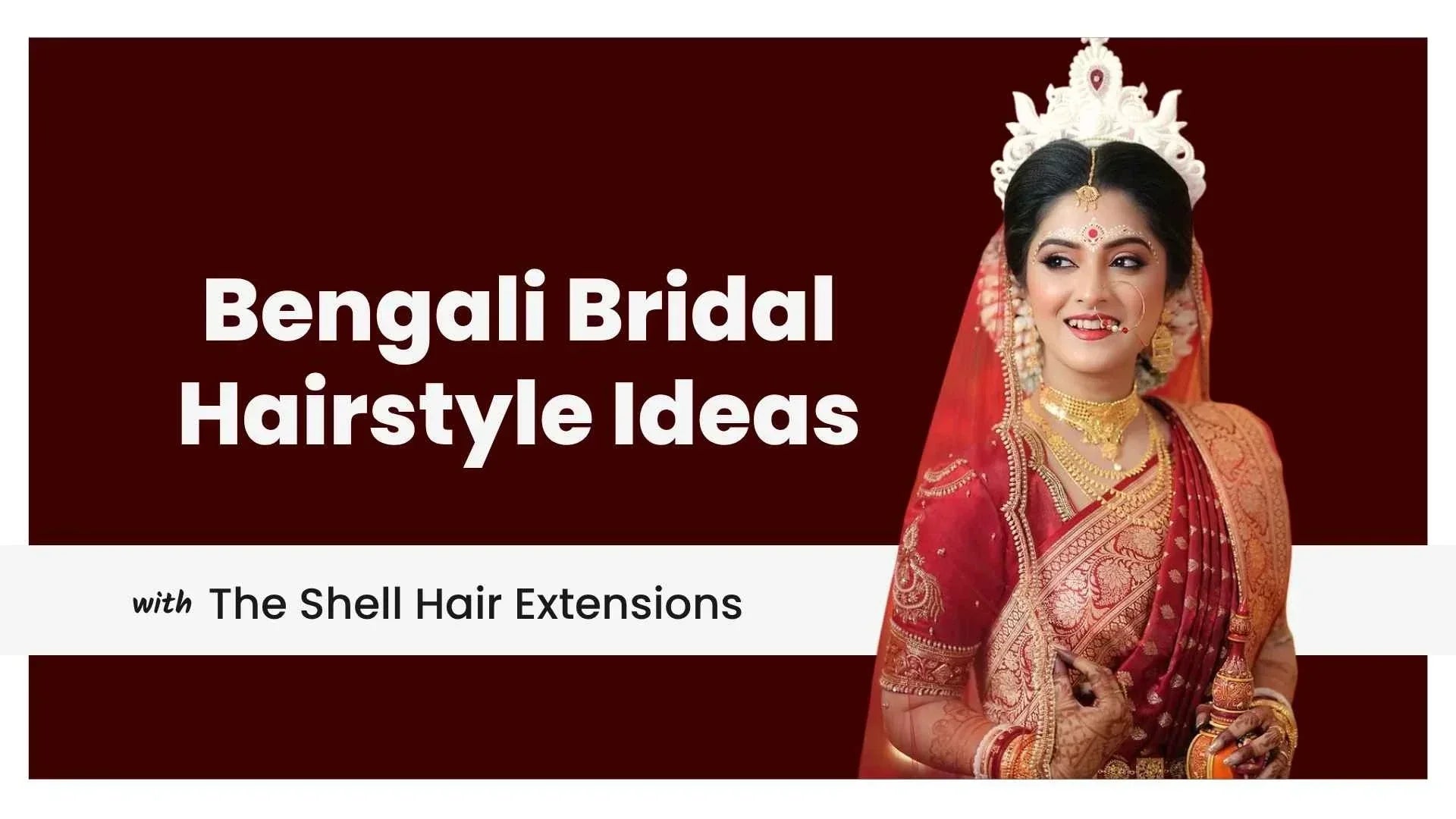 Bengali bridal hairstyle ideas