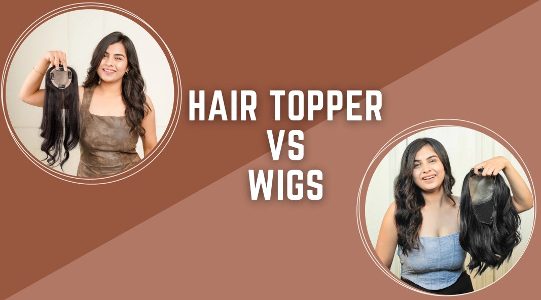Hair topper vs Wigs