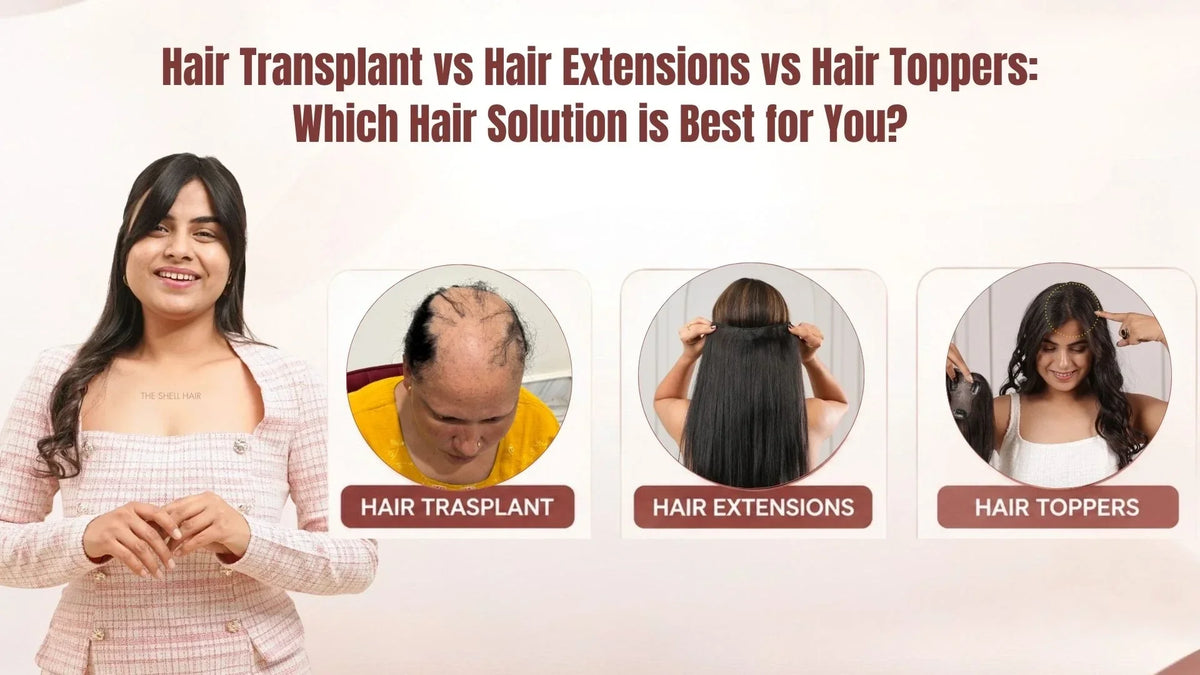 Hair Transplant vs Hair Extensions vs Hair Toppers: Which Hair Solution Is Best for You?