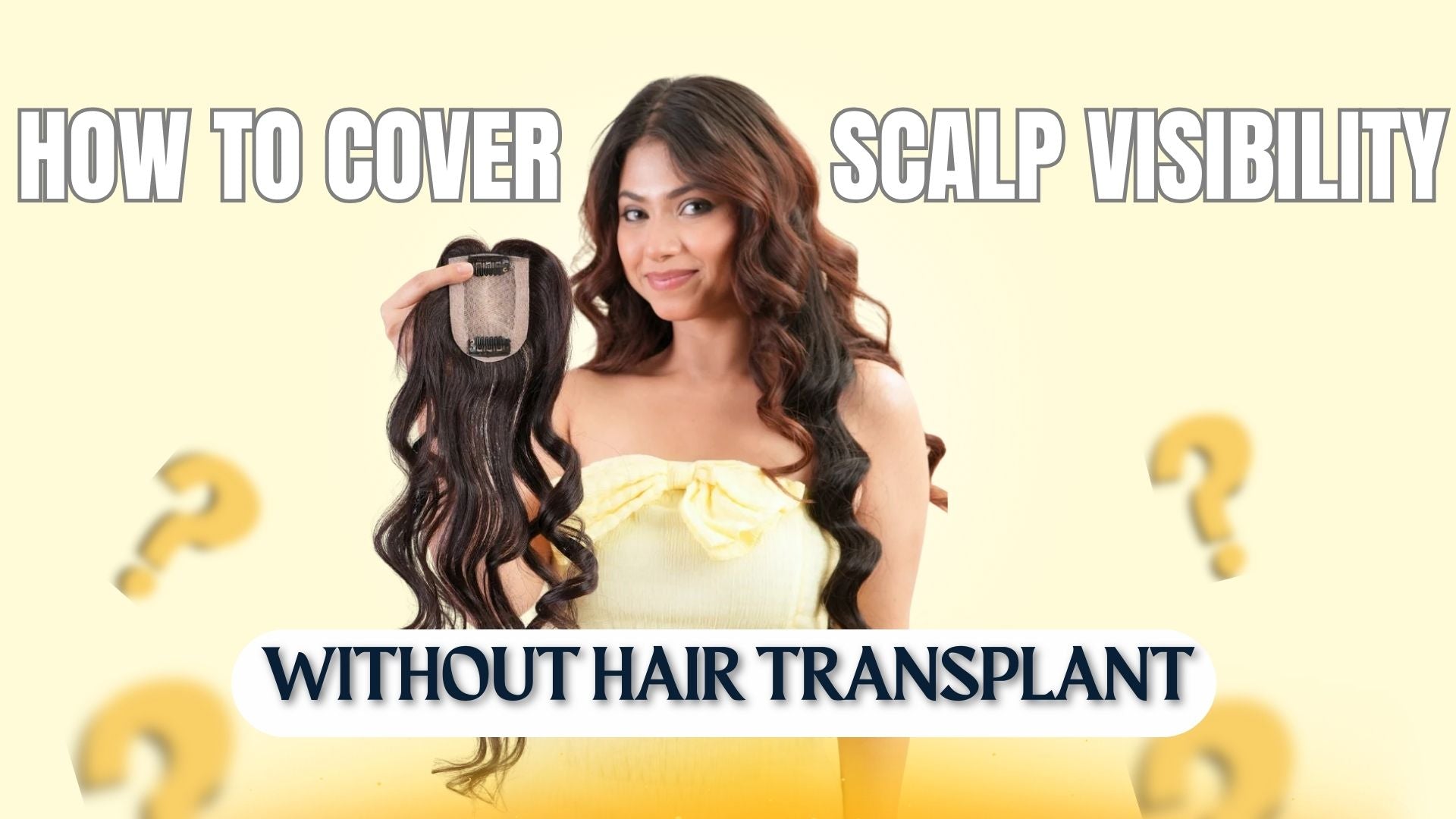 How to cover scalp withour hair transplant