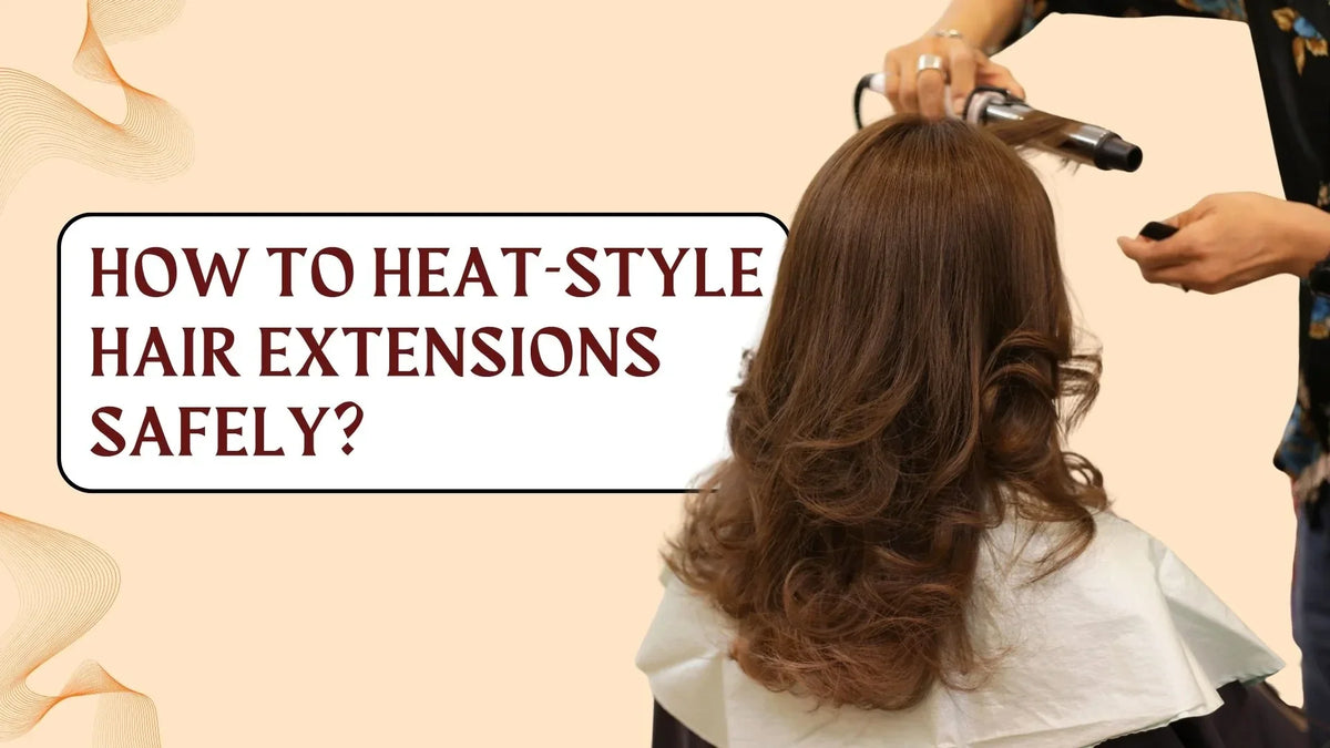 How to Heat-Style Hair Extensions Safely