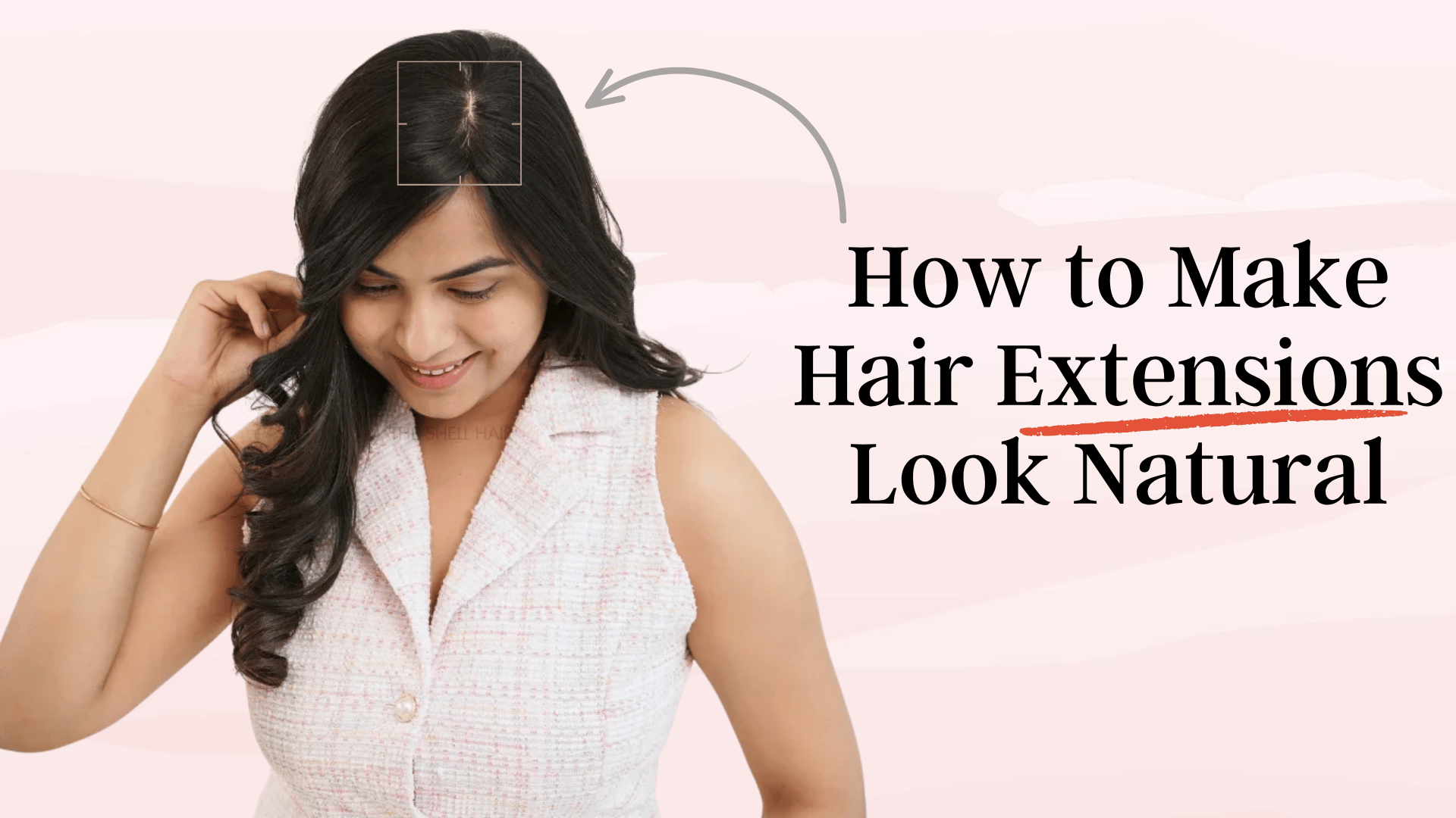 How to make hair extensions look natural