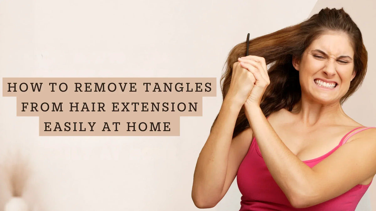 How to remove tangles from hair extensions?