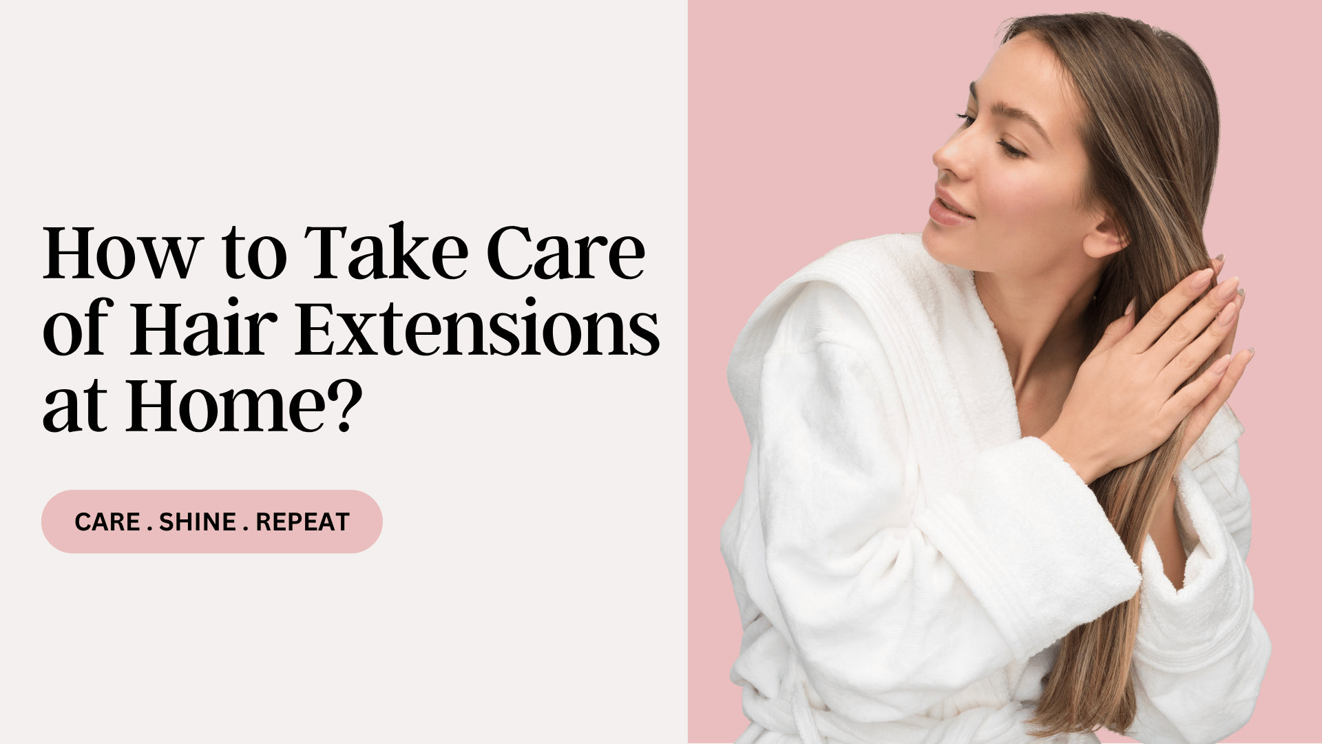 How to take care of hair extensions at home